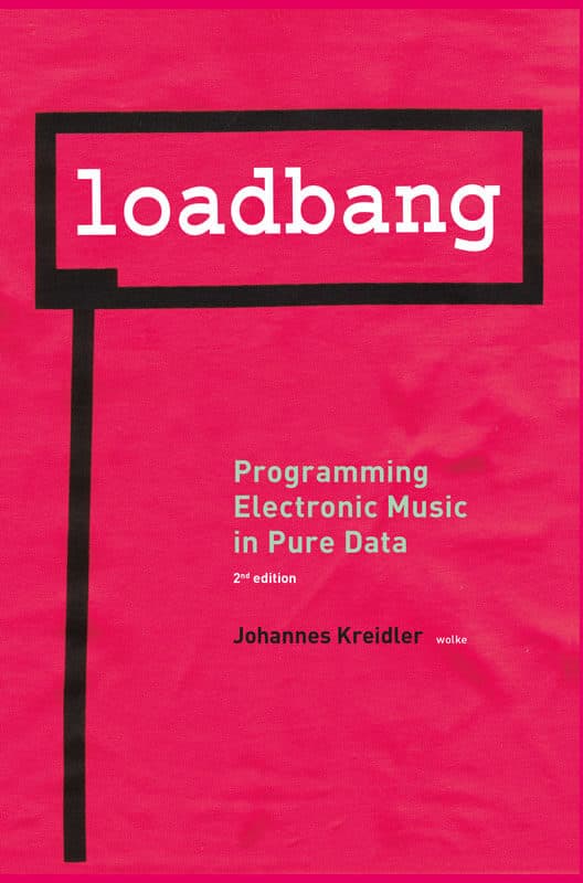 Loadbang programming electronic music in Pd